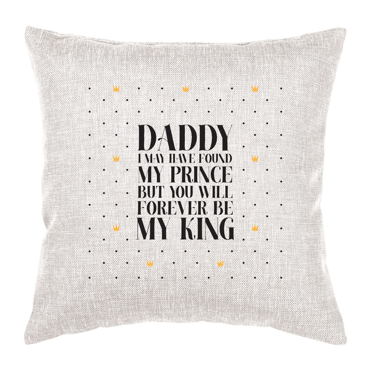 Daddy, I may have found my prince but you will forever be my king