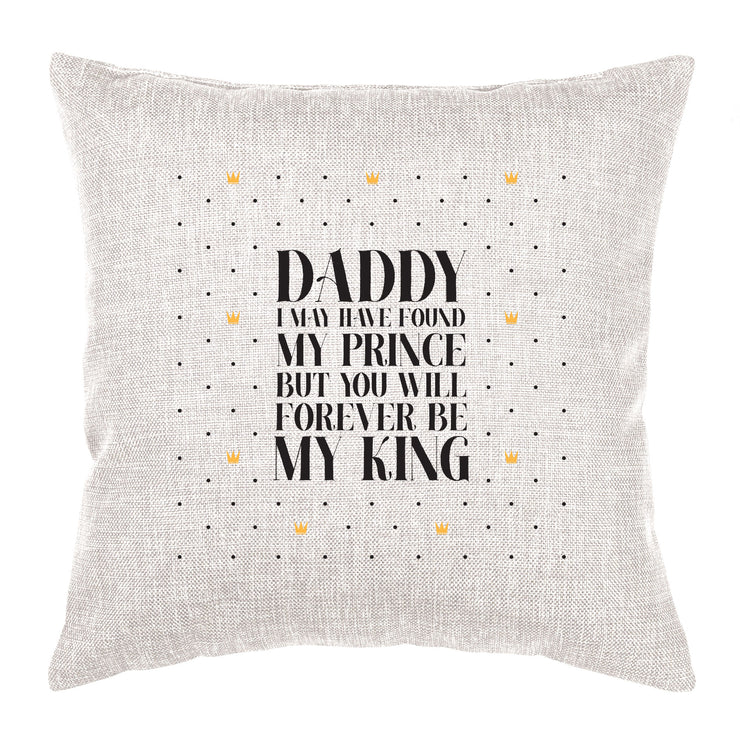 Daddy, I may have found my prince but you will forever be my king