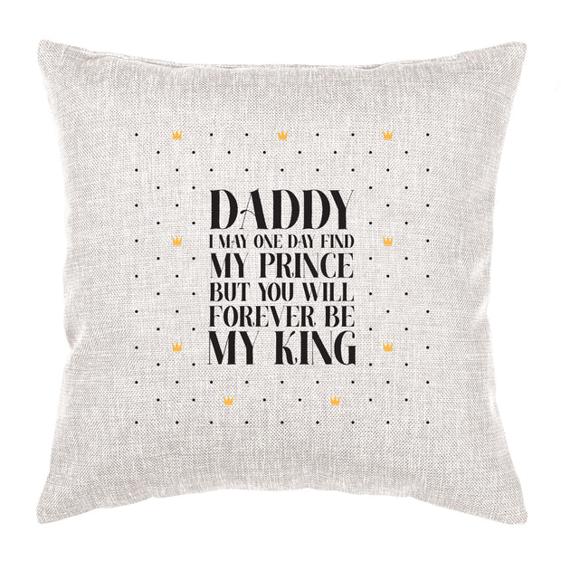 Daddy, I may one day find my prince but you will forever be my king